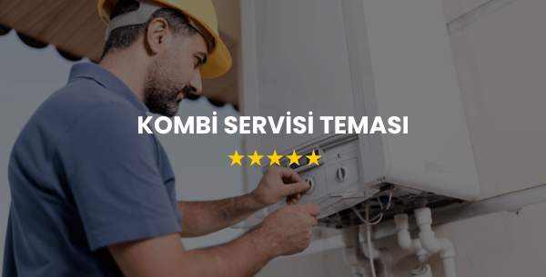Kombi Servisi Teması